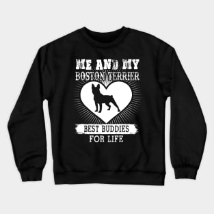 Me And My Boston Terrier Best Buddies For Life Crewneck Sweatshirt